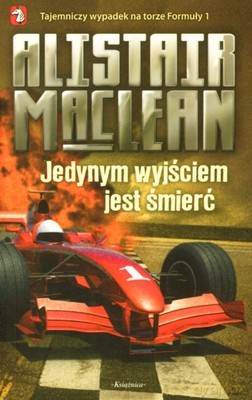 Jedynym Wyjściem Jest Śmierć - Alistair Maclean [KSIĄŻKA]