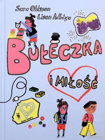 Bułeczka i miłość - Sara Ohlsson [KSIĄŻKA]