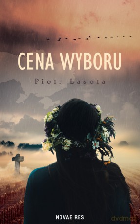 Cena wyboru - Piotr Lasota [KSIĄŻKA]