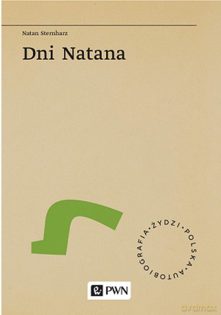Dni Natana. Oryginalnie opublikowane w języku hebrajskim w 1876 r. pt. Jemej Maharnat - Natan Sternharz [KSIĄŻKA]