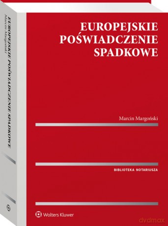 Europejskie poświadczenie spadkowe - Marcin Margoński [KSIĄŻKA]
