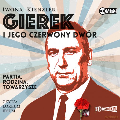 Gierek i jego czerwony dwór - Iwona Kienzler [AUDIOBOOK]