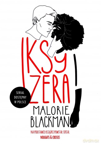 Iksy i zera - Malorie Blackman [KSIĄŻKA]