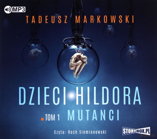 Mutanci. Dzieci Hildora (Tom 1) - Tadeusz Markowski [AUDIOBOOK]