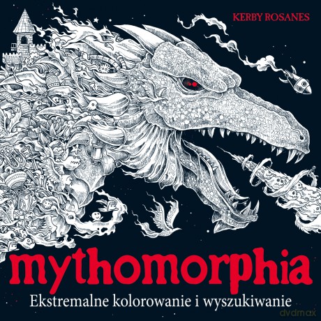 Mythomorphia. Ekstremalne kolorowanie i wyszukiwanie - Kerby Rosanes [KSIĄŻKA]