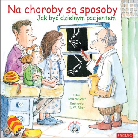 Na choroby są sposoby. Jak być dzielnym pacjentem - Tom McGrath [KSIĄŻKA]