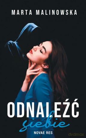 Odnaleźć siebie - Marta Malinowska [KSIĄŻKA]