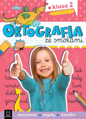 Ortografia ze smokami. Ćwiczenia, reguły, komiks. Klasa 2 - Bogusław Michalec, Agnieszka Bator [KSIĄŻKA]