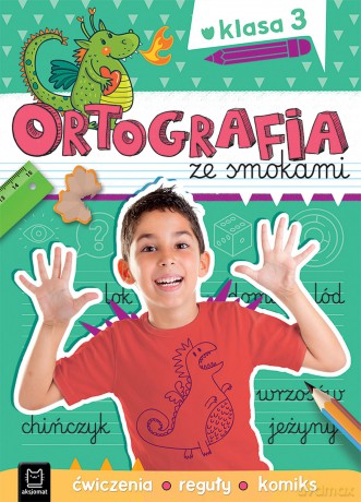 Ortografia ze smokami. Ćwiczenia, reguły, komiks. Klasa 3 - Bogusław Michalec, Agnieszka Bator [KSIĄŻKA]