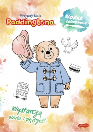 Przygody Misia Paddingtona. Wodne kolorowanie - Izabela Karpiszuk [KSIĄŻKA]