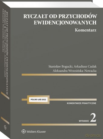 Ryczałt od przychodów ewidencjonowanych. Komentarz - Stanisław Bogucki, Arkadiusz Cudak, Aleksandra Wrzesińska-Nowacka [KSIĄŻKA]