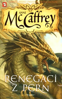 Jeźdźcy Smoków Renegaci Z Pern - Anne Caffrey [KSIĄŻKA]