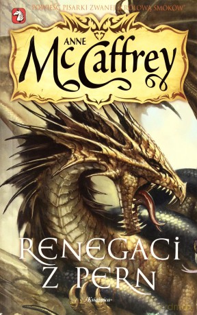 Jeźdźcy Smoków Renegaci Z Pern - Anne Caffrey [KSIĄŻKA]