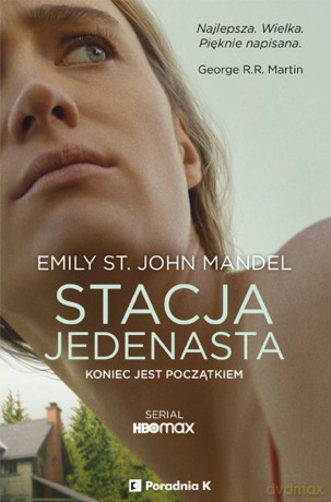 Stacja Jedenaście - Emily St. John Mandel [KSIĄŻKA]
