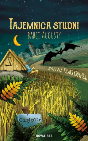 Tajemnica studni babci Augusty - Bożena Kraczkowska [KSIĄŻKA]