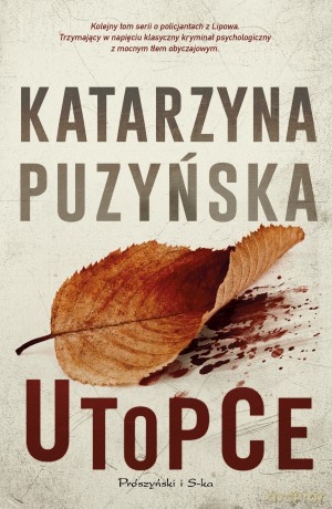 Utopce. Lipowo (Tom 5) - Katarzyna Puzyńska [KSIĄŻKA]