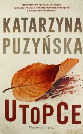 Utopce. Lipowo (Tom 5) - Katarzyna Puzyńska [KSIĄŻKA]