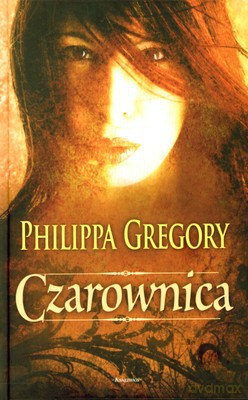 Czarownica (twarda) - Philippa Gregory [KSIĄŻKA]
