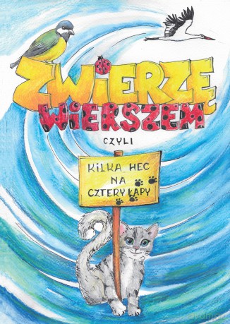 Zwierzę wierszem, czyli kilka hec na cztery łapy - Ewa Łukasik [KSIĄŻKA]