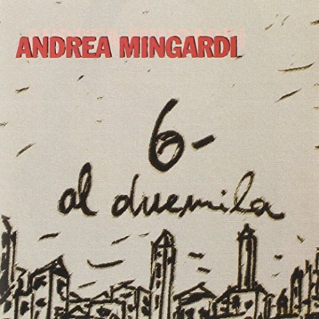 Andrea Mingardi: 6 Al Duemila [CD]