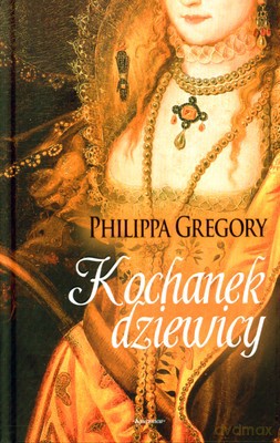 Kochanek Dziewicy (twarda) - Philippa Gregory [KSIĄŻKA]