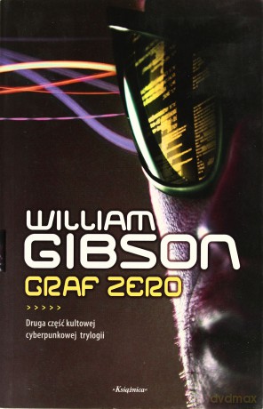 Graf Zero - William Gibson [KSIĄŻKA]