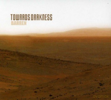 Towards Darkness: Barren [CD]