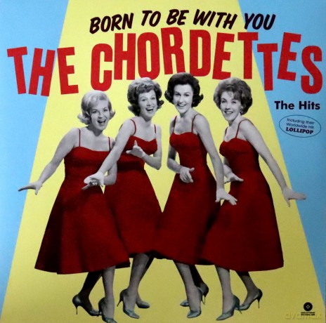 Chordettes: Born To Be With You The Hits [Winyl]