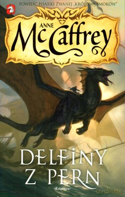 Jeźdźcy Smoków Z Pern Delfiny Z Pern - Anne Mccaffrey [KSIĄŻKA]