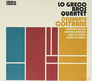 Lo Greco Bros Quartet: Celebrate Coltrane [CD]