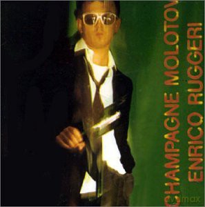 Enrico Ruggeri: Champagne Molotov [CD]