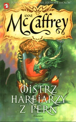 Jeźdźcy Smoków Z Pern 14 Mistrz Harfiarzy Z Pern - Anne Mccaffrey [KSIĄŻKA]