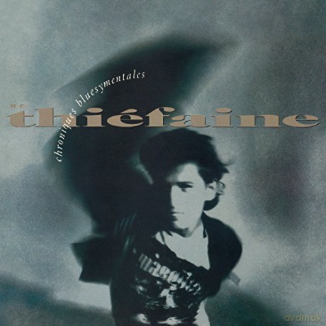 Hubert Felix Thiefaine: Chroniques Bluesymentales [Winyl]