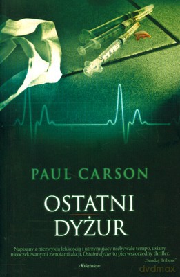 Ostatni Dyżur - Paul Carson [KSIĄŻKA]