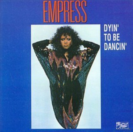 Empress: Dyin` to Be Dancin` [CD]