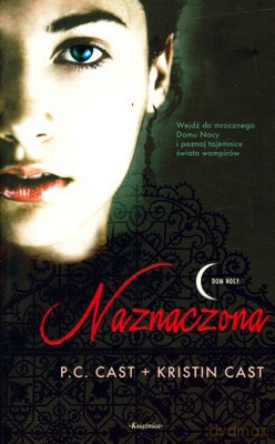 Naznaczona - P.C. Cast, Kristin Cast [KSIĄŻKA]