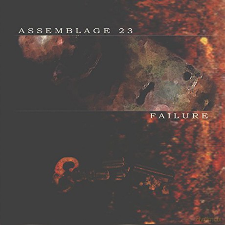 Assemblage 23: Failure [CD]