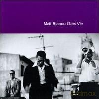Matt Bianco: Gran Via [CD]