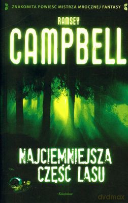 Najciemniejsza Część Lasu - Ramsey Campbell [KSIĄŻKA]
