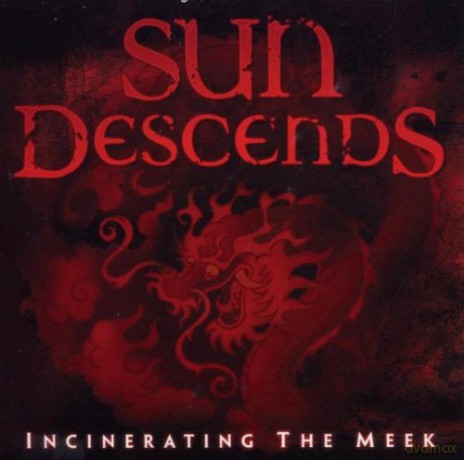 Sun Descends: Incinerating the Meek [CD]