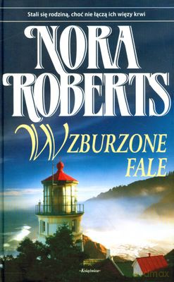 Wzburzone Fale (twarda) - Nora Roberts [KSIĄŻKA]