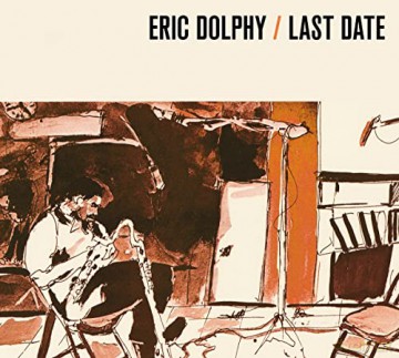 Eric Dolphy: Last Date [CD]