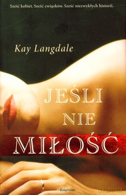 Jeśli Nie Miłość - Kay Langdale [KSIĄŻKA]