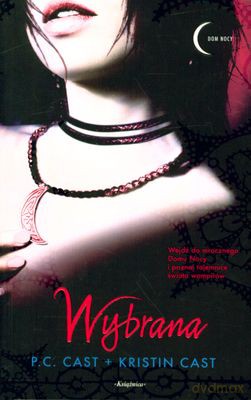 Wybrana - P.C. Cast, Kristin Cast [KSIĄŻKA]