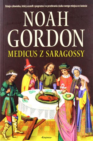 Medicus Z Saragossy - Noah Gordon [KSIĄŻKA]