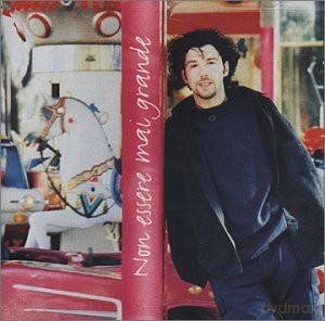 Paolo Vallesi: Non Essere Mai Grande [CD]
