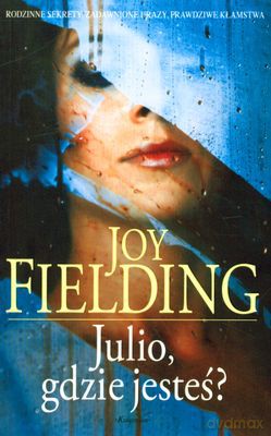 Julio Gdzie Jesteś - Joy Fielding [KSIĄŻKA]