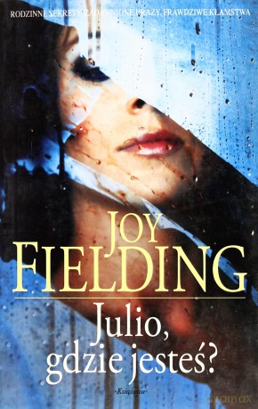 Julio Gdzie Jesteś - Joy Fielding [KSIĄŻKA]