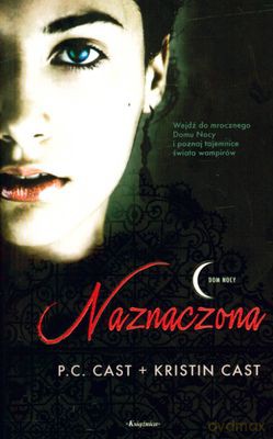 Naznaczona Wyd.II - P.C. Cast, Kristin Cast [KSIĄŻKA]