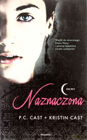 Naznaczona Wyd.II - P.C. Cast, Kristin Cast [KSIĄŻKA]